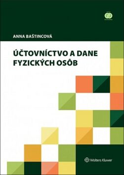 Účtovníctvo a dane fyzických osôb - Anna Baštincová