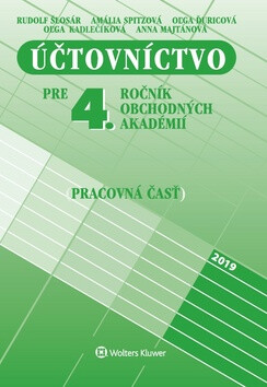 Účtovníctvo pre 4. ročník obchodných akadémií - Rudolf Šlosár; Amália Spitzová; Oľga Ďuricová