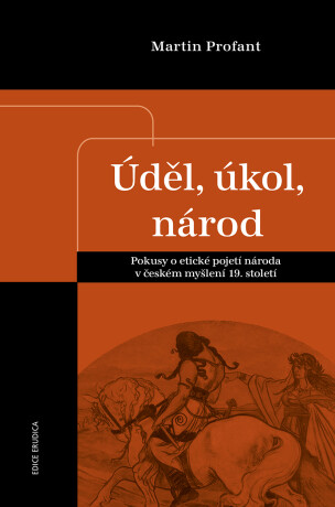 Úděl, úkol, národ - Martin Profant