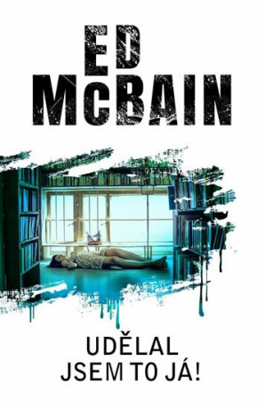 Udělal jsem to já! - Ed McBain
