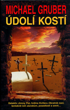 Údolí kostí - Michael Gruber