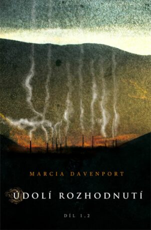 Údolí rozhodnutí - Marcia Davenportová