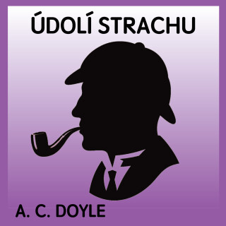Údolí strachu - Sir Arthur Conan Doyle