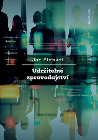 Udržitelné zpravodajství - Jan Stejskal