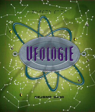 Ufologie - Nejsme sami - kolektiv autorů