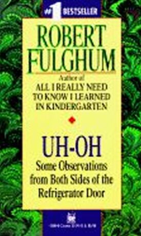 Uh-Oh - Robert Fulghum