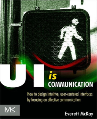 UI is Communication - Everett N  McKay