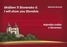 Ukážem Ti Slovensko II. I will show you Slovakia - Gabriela Revická
