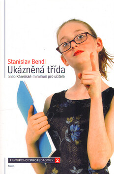 Ukázněná třída - Stanislav Bendl