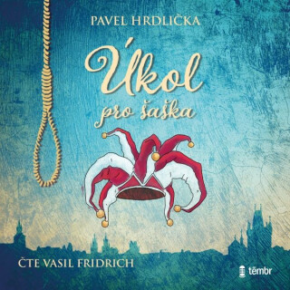 Úkol pro šaška - Pavel Hrdlička