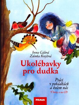 Ukolébavky pro dudka + 2CD - Irena Gálová,Zdenka Krejčová