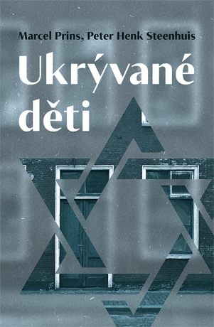Ukrývané děti - Peter Henk Steenhuis,Marcel Prins
