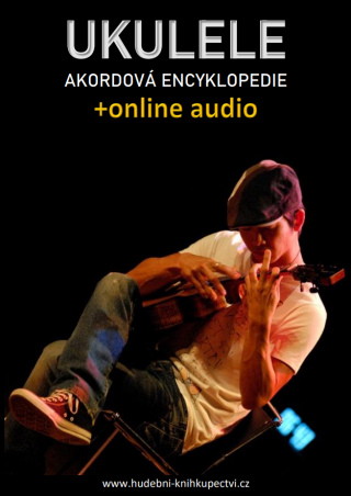 Ukulele – Akordová encyklopedie (+audio) - Zdeněk Šotola