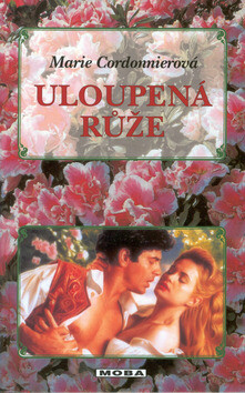 Uloupená růže - Marie Cordonnierová