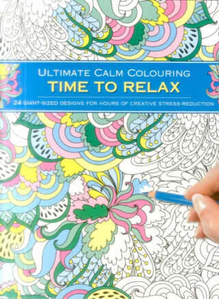 Ultimate Calm Colouring: Time to Relax - Southwater