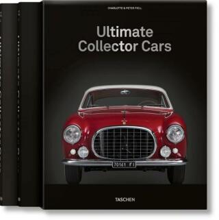 Ultimate Collector Cars - Peter Fiell,Charlotte Fiell