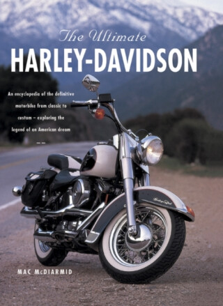 Ultimate Harley Davidson - Mac McDiarmid