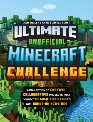 Ultimate Unofficial Minecraft Challenge - John Miller,Chris Fornell Scott