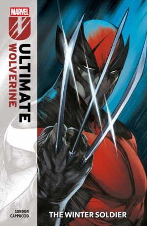 Ultimate Wolverine Vol. 1: The Winter Soldier - Chris Condon