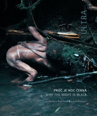 Ultra. Proč je noc černá. Why The Night is Black - Lukáš Rittstein,Barbora Šlapetová