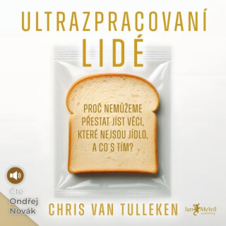 Ultrazpracovaní lidé - Chris van Tulleken