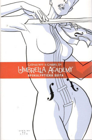 Umbrella Academy 1 - Apokalyptická suita - Gerard Way,Gabriel Bá