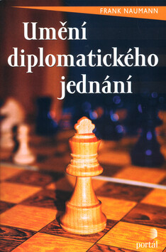Umění diplomatického jednání - Frank Naumann