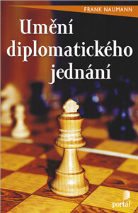 Umění diplomatického jednání - Frank Naumann