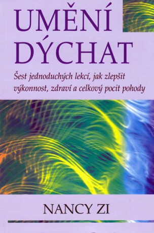 Umění dýchat - Nancy Zi