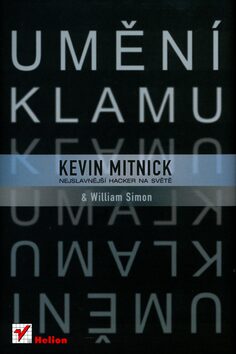 Umění klamu - Kevin Mitnick,William Simon