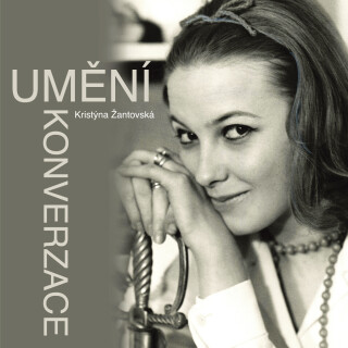 Umění konverzace - Kristina Žantovská