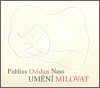 Umění milovat - Publius Ovidius Naso,Ota Janeček