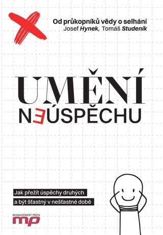 Umění neúspěchu - Tomáš Studeník,Josef Hynek