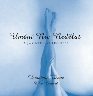 Umění nic nedělat - Vienne Veronique