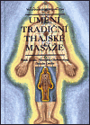 Umění tradiční thajské masáže - Nootnapha Charoenwiang,Dusadee Lertdee,Radek Šanda