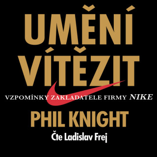 Umění vítězit - Phil Knight
