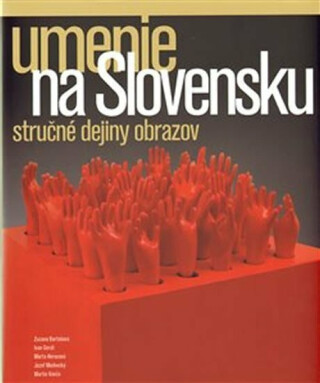 Umenie na Slovensku - Zuzana Bartošová,kolektiv autorů