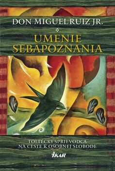 Umenie sebapoznania - Don Miguel Ruiz