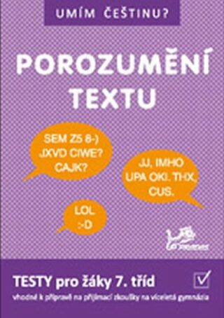 Umím češtinu? - Porozumění textu 7 - Hana Mikulenková,Mgr. Jiří Jurečka,Jana Čermáková