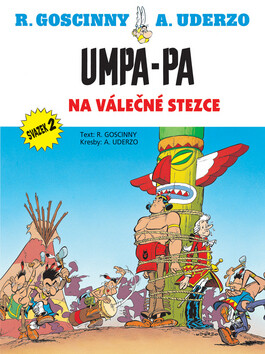Umpa-pa Na válečné stezce - Uderzo Goscinny