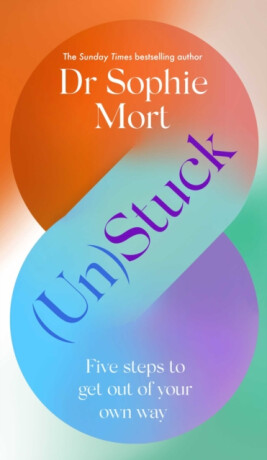 (Un)Stuck - Dr Sophie Mort