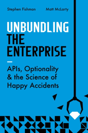 Unbundling the Enterprise - Matt Mclarty