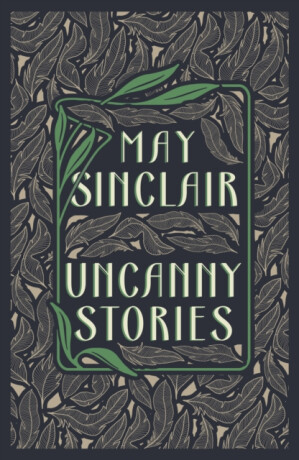 Uncanny Stories - May Sinclair