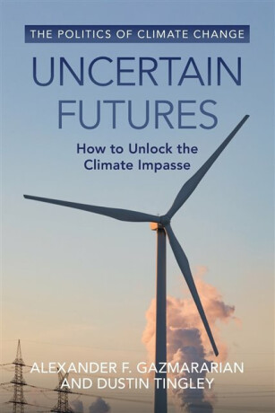 Uncertain Futures - Alexander F.  Gazmararian,Dustin  Tingley
