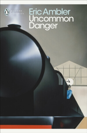 Uncommon Danger - Eric Ambler