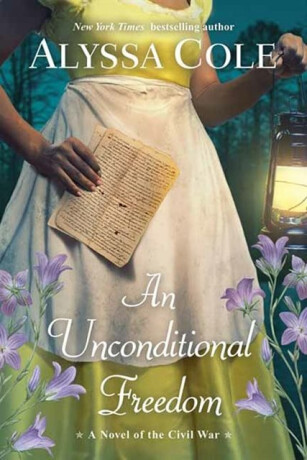 Unconditional Freedom, An - Cole Alyssa