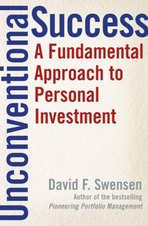 Unconventional Success - David F. Swensen