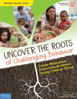 Uncover the Roots of Challenging Behavior - Michelle Salcedo