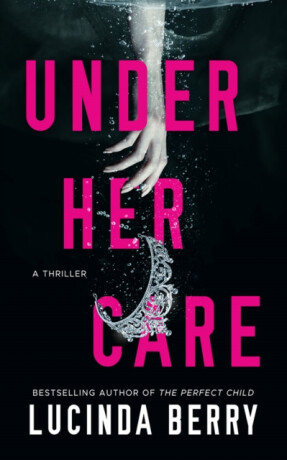 Under Her Care - Lucinda Berry