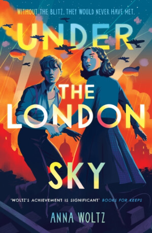 Under the London Sky - Anna Woltz